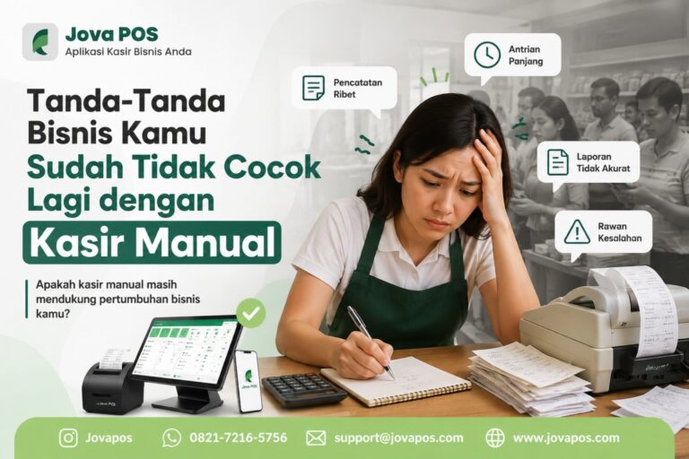 Masih Menggunakan Kasir Manual? Ini Tanda Sudah Saatnya Upgrade