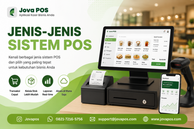 Jenis-Jenis Sistem POS dan Cara Memilih yang Tepat untuk Bisnis
